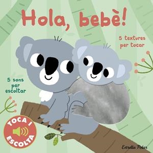 HOLA, BEBÈ! TOCA I ESCOLTA | 9788413891002 | BILLET, MARION | Llibreria Ombra | Llibreria online de Rubí, Barcelona | Comprar llibres en català i castellà online