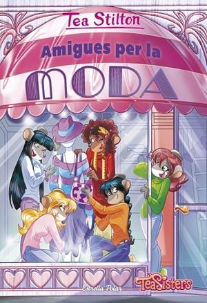 AMIGUES PER LA MODA 42 | 9788413893525 | STILTON, TEA | Llibreria Ombra | Llibreria online de Rubí, Barcelona | Comprar llibres en català i castellà online