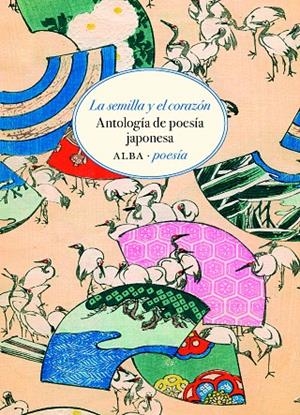 LA SEMILLA Y EL CORAZÓN. ANTOLOGIA DE LA POESIA JAPONESA | 9788490659014 | VARIOS AUTORES | Llibreria Ombra | Llibreria online de Rubí, Barcelona | Comprar llibres en català i castellà online