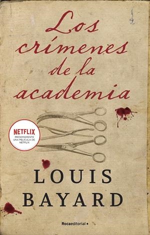 LOS CRÍMENES DE LA ACADEMIA. PRÓXIMAMENTE UNA PELÍCULA DE NETFLIX. | 9788418870309 | BAYARD, LOUIS | Llibreria Ombra | Llibreria online de Rubí, Barcelona | Comprar llibres en català i castellà online