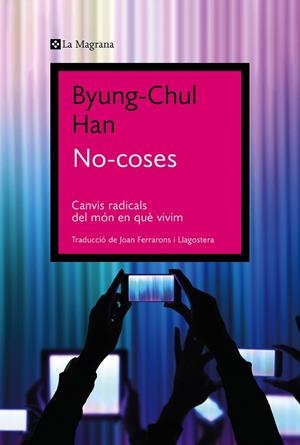 NO-COSES | 9788419013569 | HAN, BYUNG-CHUL | Llibreria Ombra | Llibreria online de Rubí, Barcelona | Comprar llibres en català i castellà online