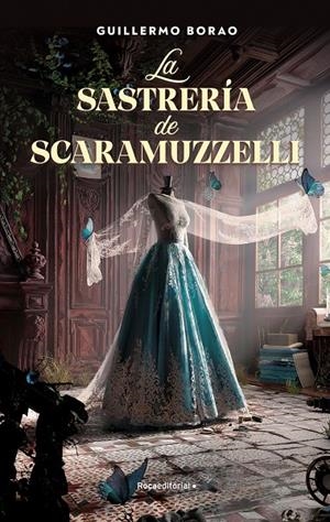 LA SASTRERÍA DE SCARAMUZZELLI | 9788418870354 | BORAO, GUILLERMO | Llibreria Ombra | Llibreria online de Rubí, Barcelona | Comprar llibres en català i castellà online