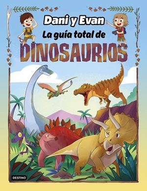 DANI Y EVAN LA GUÍA TOTAL DE DINOSAURIOS | 9788408260110 | LAS AVENTURAS DE DANI Y EVAN | Llibreria Ombra | Llibreria online de Rubí, Barcelona | Comprar llibres en català i castellà online
