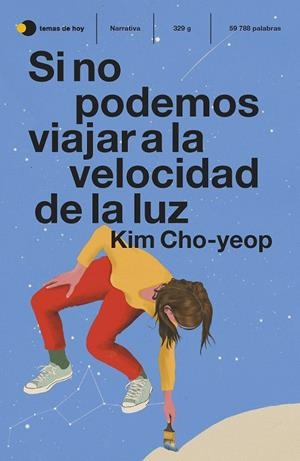 SI NO PODEMOS VIAJAR A LA VELOCIDAD DE LA LUZ | 9788499989334 | CHO-YEOP, KIM | Llibreria Ombra | Llibreria online de Rubí, Barcelona | Comprar llibres en català i castellà online