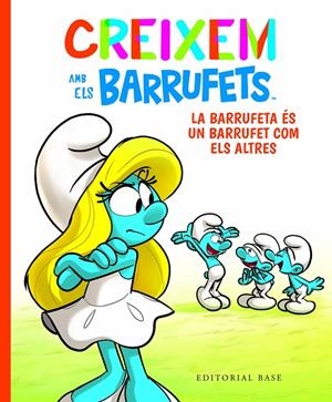 CREIXEM AMB ELS BARRUFETS 4. LA BARRUFETA ÉS UN BARRUFET COM ELS ALTRES | 9788419007254 | CULLIFORD, THIERRY/CULLIFORD, FALZAR | Llibreria Ombra | Llibreria online de Rubí, Barcelona | Comprar llibres en català i castellà online