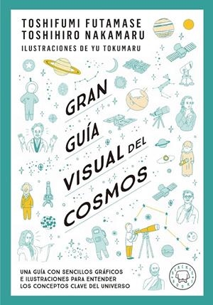 GRAN GUÍA VISUAL DEL COSMOS | 9788419172396 | FUTAMASE, TOSHIFUMI/NAKAMARU, TOSHIMIRO | Llibreria Ombra | Llibreria online de Rubí, Barcelona | Comprar llibres en català i castellà online