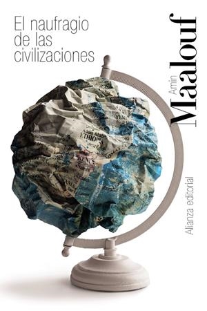 EL NAUFRAGIO DE LAS CIVILIZACIONES | 9788413629117 | MAALOUF, AMIN | Llibreria Ombra | Llibreria online de Rubí, Barcelona | Comprar llibres en català i castellà online