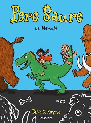 PERE SAURE 2. LA MAMUTÓ | 9788424673000 | REYNA, PABLO C | Llibreria Ombra | Llibreria online de Rubí, Barcelona | Comprar llibres en català i castellà online