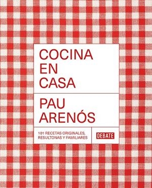 COCINA EN CASA | 9788418967306 | ARENÓS, PAU | Llibreria Ombra | Llibreria online de Rubí, Barcelona | Comprar llibres en català i castellà online