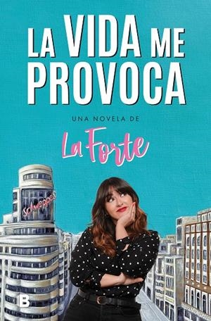 LA VIDA ME PROVOCA | 9788466672559 | LA FORTE, | Llibreria Ombra | Llibreria online de Rubí, Barcelona | Comprar llibres en català i castellà online