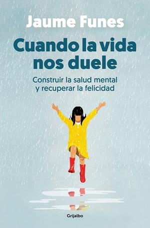 CUANDO LA VIDA NOS DUELE | 9788425364341 | FUNES, JAUME | Llibreria Ombra | Llibreria online de Rubí, Barcelona | Comprar llibres en català i castellà online