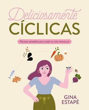 DELICIOSAMENTE CÍCLICAS | 9788418820717 | ESTAPÉ, GINA | Llibreria Ombra | Llibreria online de Rubí, Barcelona | Comprar llibres en català i castellà online