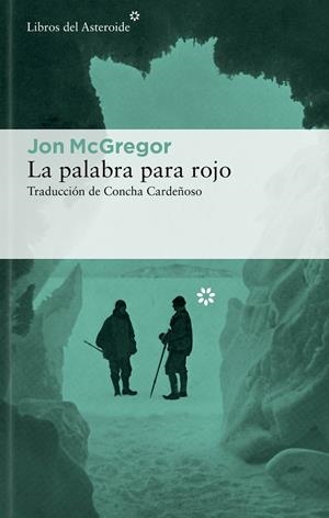 LA PALABRA PARA ROJO | 9788419089212 | MCGREGOR, JON | Llibreria Ombra | Llibreria online de Rubí, Barcelona | Comprar llibres en català i castellà online