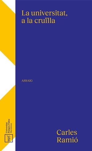 LA UNIVERSITAT, A LA CRUÏLLA | 9788488042903 | RAMIÓ MATAS, CARLES | Llibreria Ombra | Llibreria online de Rubí, Barcelona | Comprar llibres en català i castellà online