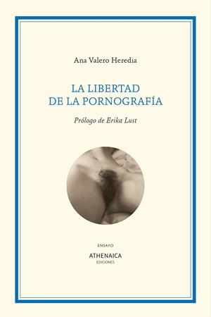LA LIBERTAD DE LA PORNOGRAFÍA | 9788418239496 | VALERO HEREDIA, ANA | Llibreria Ombra | Llibreria online de Rubí, Barcelona | Comprar llibres en català i castellà online