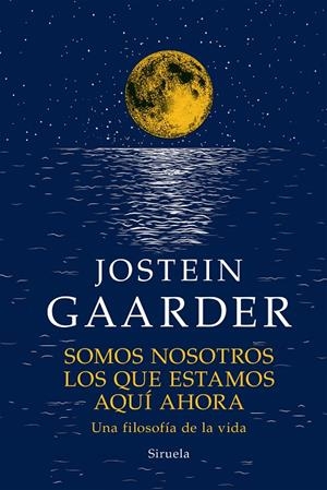 SOMOS NOSOTROS LOS QUE ESTAMOS AQUÍ AHORA | 9788419419088 | GAARDER, JOSTEIN | Llibreria Ombra | Llibreria online de Rubí, Barcelona | Comprar llibres en català i castellà online