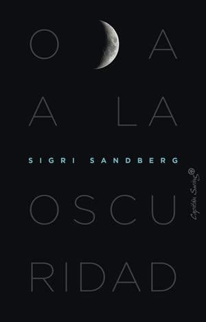 ODA A LA OSCURIDAD | 9788412553994 | SANDBERG, SIGRI | Llibreria Ombra | Llibreria online de Rubí, Barcelona | Comprar llibres en català i castellà online