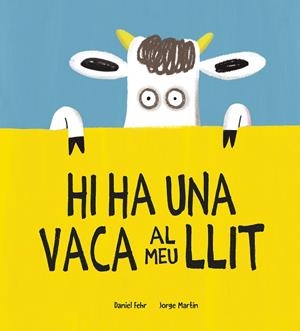 HI HA UNA VACA AL MEU LLIT | 9788418599781 | FEHR, DANIEL | Llibreria Ombra | Llibreria online de Rubí, Barcelona | Comprar llibres en català i castellà online
