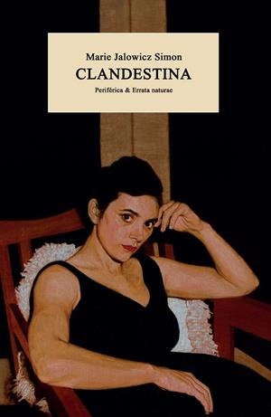 CLANDESTINA | 9788418838514 | JALOWICZ SIMON, MARIE | Llibreria Ombra | Llibreria online de Rubí, Barcelona | Comprar llibres en català i castellà online
