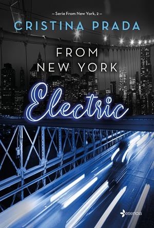 FROM NEW YORK.  ELECTRIC (SERIE FROM NEW YORK, 2) | 9788408262084 | PRADA, CRISTINA | Llibreria Ombra | Llibreria online de Rubí, Barcelona | Comprar llibres en català i castellà online