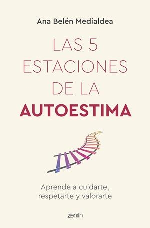 LAS 5 ESTACIONES DE LA AUTOESTIMA | 9788408260950 | MEDIALDEA, ANA BELÉN | Llibreria Ombra | Llibreria online de Rubí, Barcelona | Comprar llibres en català i castellà online