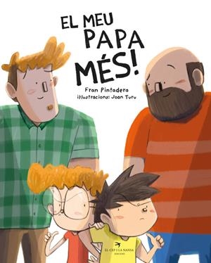 EL MEU PAPA MÉS! | 9788418522604 | PINTADERA, FRAN/TURU SÁNCHEZ, JOAN | Llibreria Ombra | Llibreria online de Rubí, Barcelona | Comprar llibres en català i castellà online