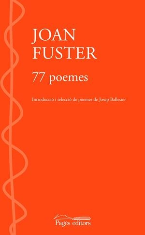 77 POEMES | 9788413033976 | FUSTER ORTELLS, JOAN | Llibreria Ombra | Llibreria online de Rubí, Barcelona | Comprar llibres en català i castellà online
