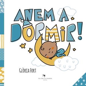 ANEM A DORMIR! | 9788418522581 | GLÒRIA FORT | Llibreria Ombra | Llibreria online de Rubí, Barcelona | Comprar llibres en català i castellà online