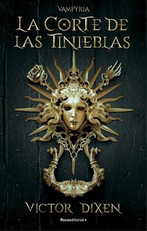 LA CORTE DE LAS TINIEBLAS. VAMPYRIA 1 | 9788418870293 | DIXEN, VICTOR | Llibreria Ombra | Llibreria online de Rubí, Barcelona | Comprar llibres en català i castellà online