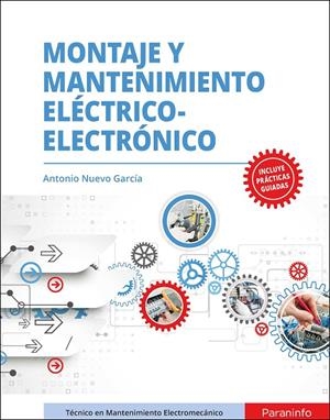 MONTAJE Y MANTENIMIENTO ELÉCTRICO-ELECTRÓNICO | 9788428344883 | NUEVO GARCIA, ANTONIO | Llibreria Ombra | Llibreria online de Rubí, Barcelona | Comprar llibres en català i castellà online