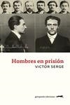 HOMBRES EN PRISION (10;10;22) | 9788412486988 | SERGE, VICTOR | Llibreria Ombra | Llibreria online de Rubí, Barcelona | Comprar llibres en català i castellà online