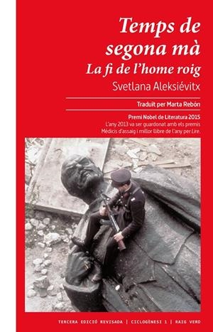 TEMPS DE SEGONA MÀ. LA FI DE L'HOME ROIG | 9788417925987 | ALEKSIEVIC, SVETLANA ALEKSANDROVNA | Llibreria Ombra | Llibreria online de Rubí, Barcelona | Comprar llibres en català i castellà online
