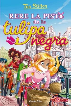 RERE LA PISTA DE LA TULIPA NEGRA | 9788413893600 | STILTON, TEA | Llibreria Ombra | Llibreria online de Rubí, Barcelona | Comprar llibres en català i castellà online