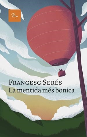 LA MENTIDA MÉS BONICA | 9788475889757 | SERÉS, FRANCESC | Llibreria Ombra | Llibreria online de Rubí, Barcelona | Comprar llibres en català i castellà online