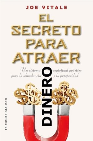 EL SECRETO PARA ATRAER EL DINERO | 9788491119104 | VITALE, JOE | Llibreria Ombra | Llibreria online de Rubí, Barcelona | Comprar llibres en català i castellà online