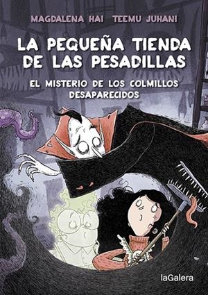 LA PEQUEÑA TIENDA DE LAS PESADILLAS 2. EL MISTERIO DE LOS COLMILLOS DESAPARECIDO | 9788424672065 | HAI, MAGDALENA | Llibreria Ombra | Llibreria online de Rubí, Barcelona | Comprar llibres en català i castellà online