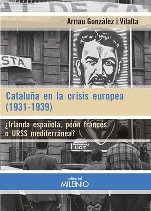CATALUÑA EN LA CRISIS EUROPEA (1931-1939) | 9788497439305 | GONZÀLEZ VILALTA, ARNAU | Llibreria Ombra | Llibreria online de Rubí, Barcelona | Comprar llibres en català i castellà online