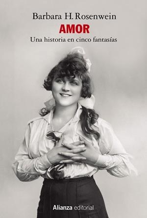AMOR: UNA HISTORIA EN CINCO FANTASÍAS | 9788411480598 | ROSENWEIN, BARBARA H. | Llibreria Ombra | Llibreria online de Rubí, Barcelona | Comprar llibres en català i castellà online