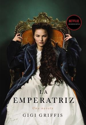 LA EMPERATRIZ | 9788418945342 | GRIFFIS, GIGI | Llibreria Ombra | Llibreria online de Rubí, Barcelona | Comprar llibres en català i castellà online