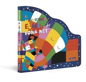 EL MEU PRIMER ELMER DE BONA NIT (L'ELMER. MANS PETITONES) | 9788448861506 | MCKEE, DAVID | Llibreria Ombra | Llibreria online de Rubí, Barcelona | Comprar llibres en català i castellà online