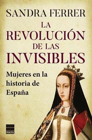 LA REVOLUCIÓN DE LAS INVISIBLES | 9788418216527 | FERRER VALERO, SANDRA | Llibreria Ombra | Llibreria online de Rubí, Barcelona | Comprar llibres en català i castellà online