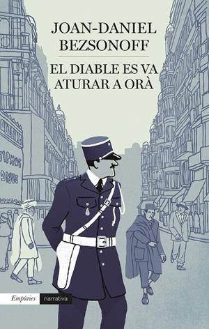 EL DIABLE ES VA ATURAR A ORÀ | 9788418833595 | BEZSONOFF MONTALAT, JOAN DANIEL | Llibreria Ombra | Llibreria online de Rubí, Barcelona | Comprar llibres en català i castellà online