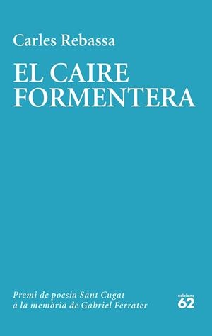 EL CAIRE FORMENTERA | 9788429780604 | REBASSA, CARLES | Llibreria Ombra | Llibreria online de Rubí, Barcelona | Comprar llibres en català i castellà online