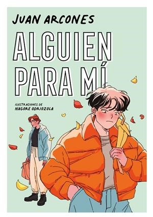 ALGUIEN PARA MÍ | 9788418040627 | ARCONES, JUAN | Llibreria Ombra | Llibreria online de Rubí, Barcelona | Comprar llibres en català i castellà online