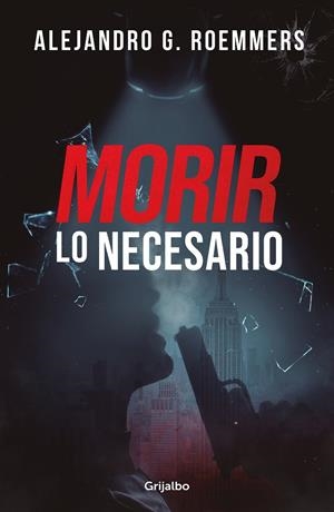 MORIR LO NECESARIO | 9788425363948 | ROEMMERS, ALEJANDRO G. | Llibreria Ombra | Llibreria online de Rubí, Barcelona | Comprar llibres en català i castellà online