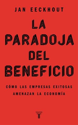 LA PARADOJA DEL BENEFICIO | 9788430625321 | EECKHOUT, JAN | Llibreria Ombra | Llibreria online de Rubí, Barcelona | Comprar llibres en català i castellà online