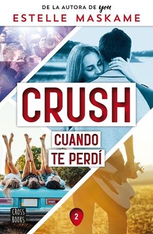 CRUSH 2. CUANDO TE PERDÍ | 9788408260523 | MASKAME, ESTELLE | Llibreria Ombra | Llibreria online de Rubí, Barcelona | Comprar llibres en català i castellà online