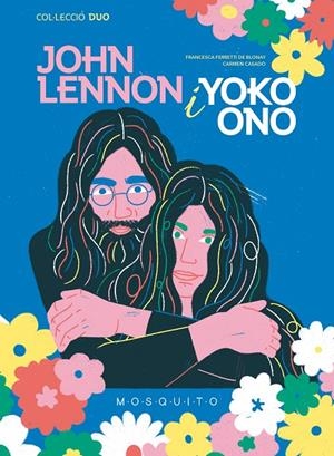 JOHN LENNON I YOKO ONO | 9788419095190 | FERRETTI DE BLONAY, FRANCESCA/CASADO, CARMEN | Llibreria Ombra | Llibreria online de Rubí, Barcelona | Comprar llibres en català i castellà online