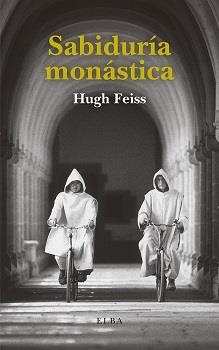 SABIDURÍA MONÁSTICA | 9788412467260 | FEISS, HUGH | Llibreria Ombra | Llibreria online de Rubí, Barcelona | Comprar llibres en català i castellà online