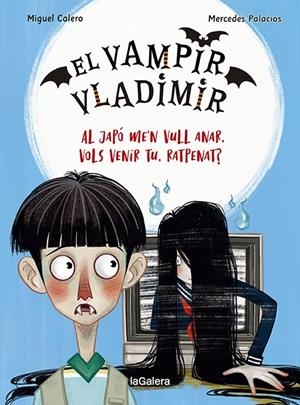 EL VAMPIR VLADIMIR 4. AL JAPÓ ME'N VULL ANAR, VOLS VENIR TU, RATPENAT? | 9788424673833 | CALERO, MIGUEL | Llibreria Ombra | Llibreria online de Rubí, Barcelona | Comprar llibres en català i castellà online